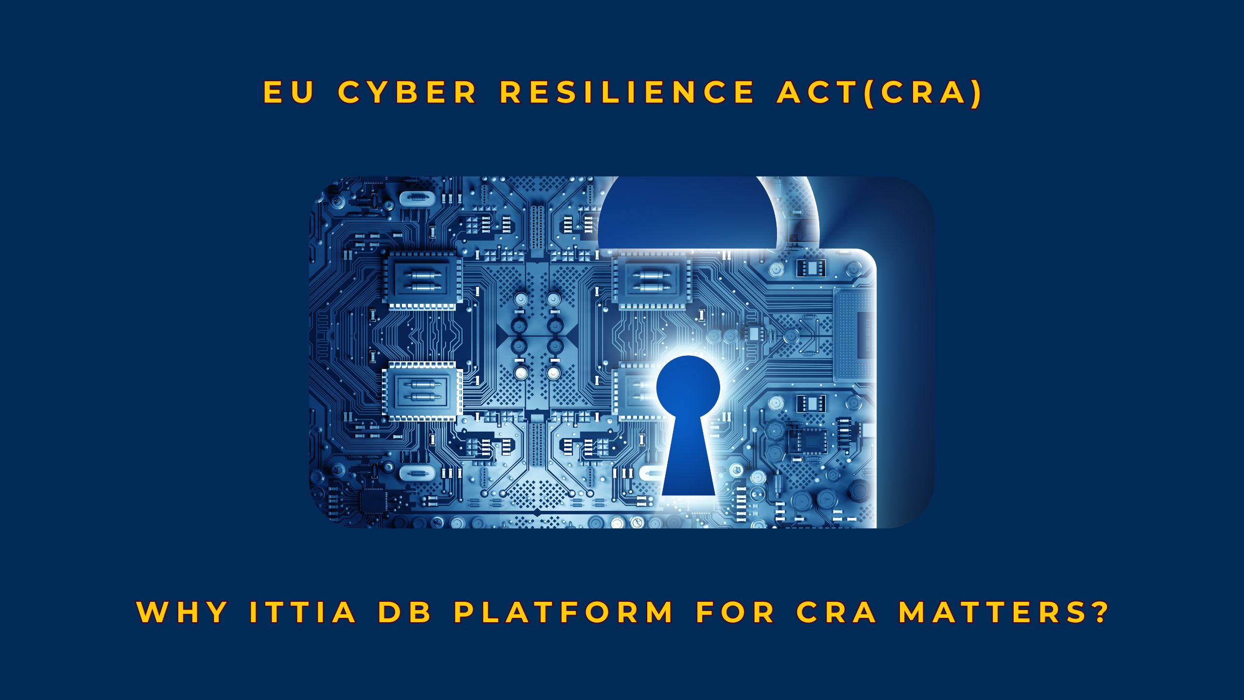 Why ITTIA DB Platform for CRA Matters?